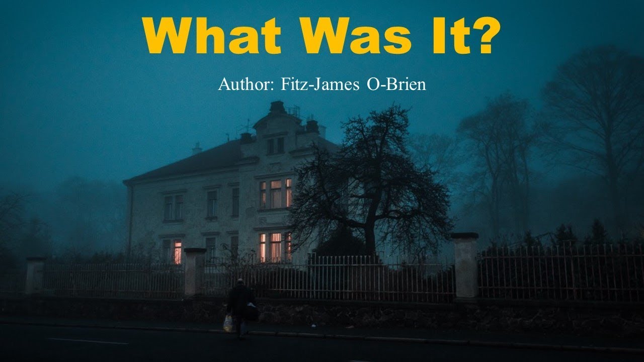 Learn English Through Story - What Was It? by Fitz-James O’Brien