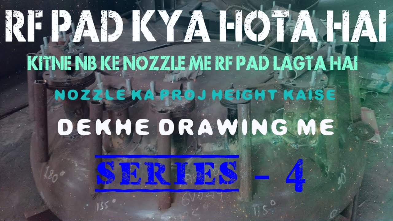 What is Nozzle R.F Pad? How To seen Nozzle Projection in Drawing? Nozzle Kya Hota Hai Hindi Me Btaye