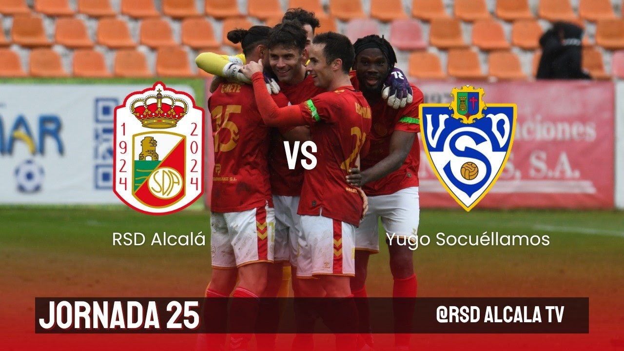 RSD Alcalá SAD - UD Socuéllamos CF | Segunda Federación | Grupo 5 | T 25-26 | Jornada 25