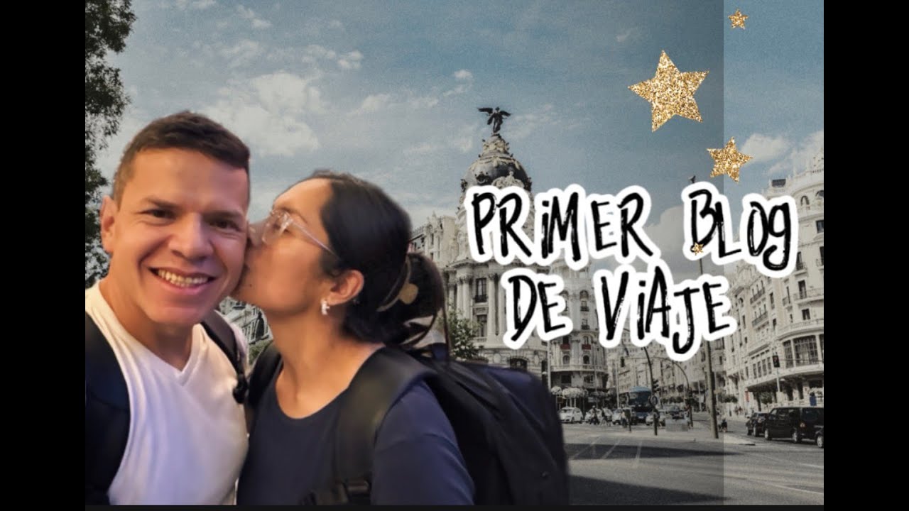 PRIMER BLOG DE VIAJE ... primera parada MADRID España - NUEVAS AVENTURAS :)