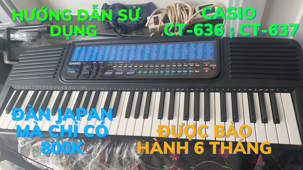 Đàn Organ Japan giá 800k - Hướng dẫn sử dụng Organ CT-636, Ct637