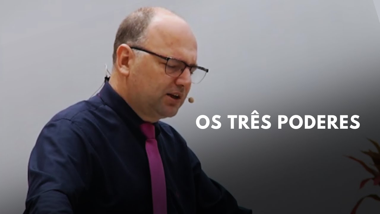 Os Três Poderes |  Pr Daniel Borges | 15/12/2024
