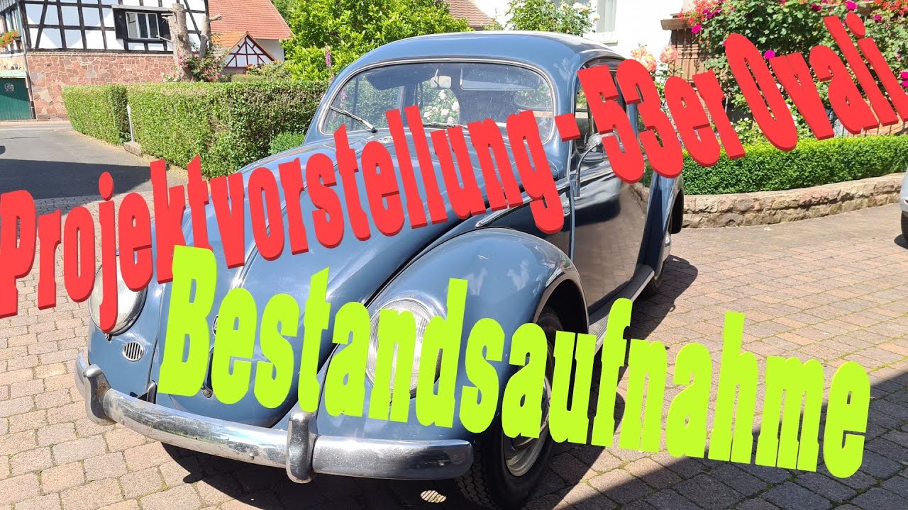 VW Ovali Käfer - unser neues Projekt