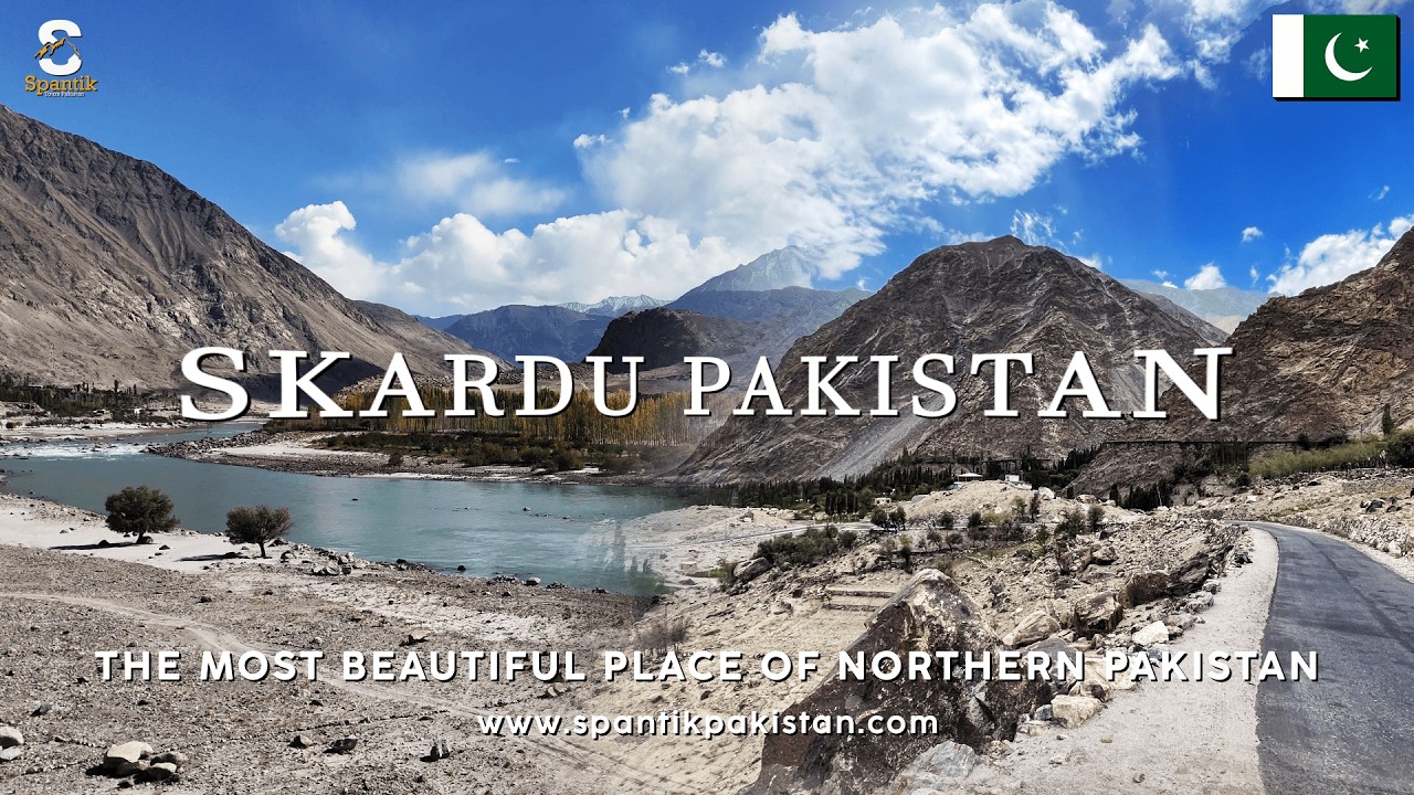 Discover the Natural Beauty of Skardu | Land of Lakes and Mountains | Spantik Tours