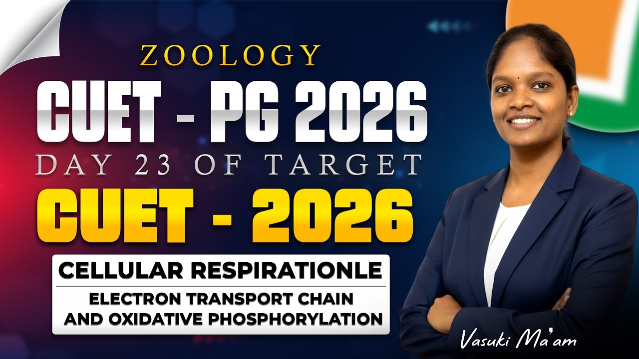 Electron Transport Chain & Oxidative Phosphorylation | CUET PG 2026 Day 23 | Vasuki Ma’am