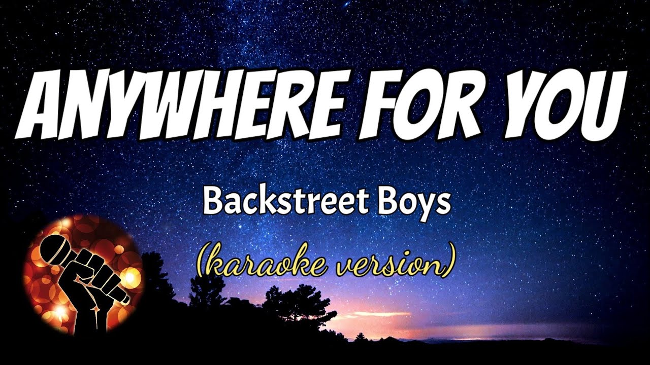 ANYWHERE FOR YOU - BACKSTREET BOYS (karaoke version)