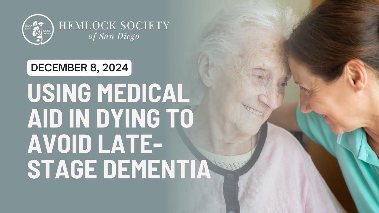Using Medical Aid in Dying (MAiD) to Avoid Late-Stage Dementia