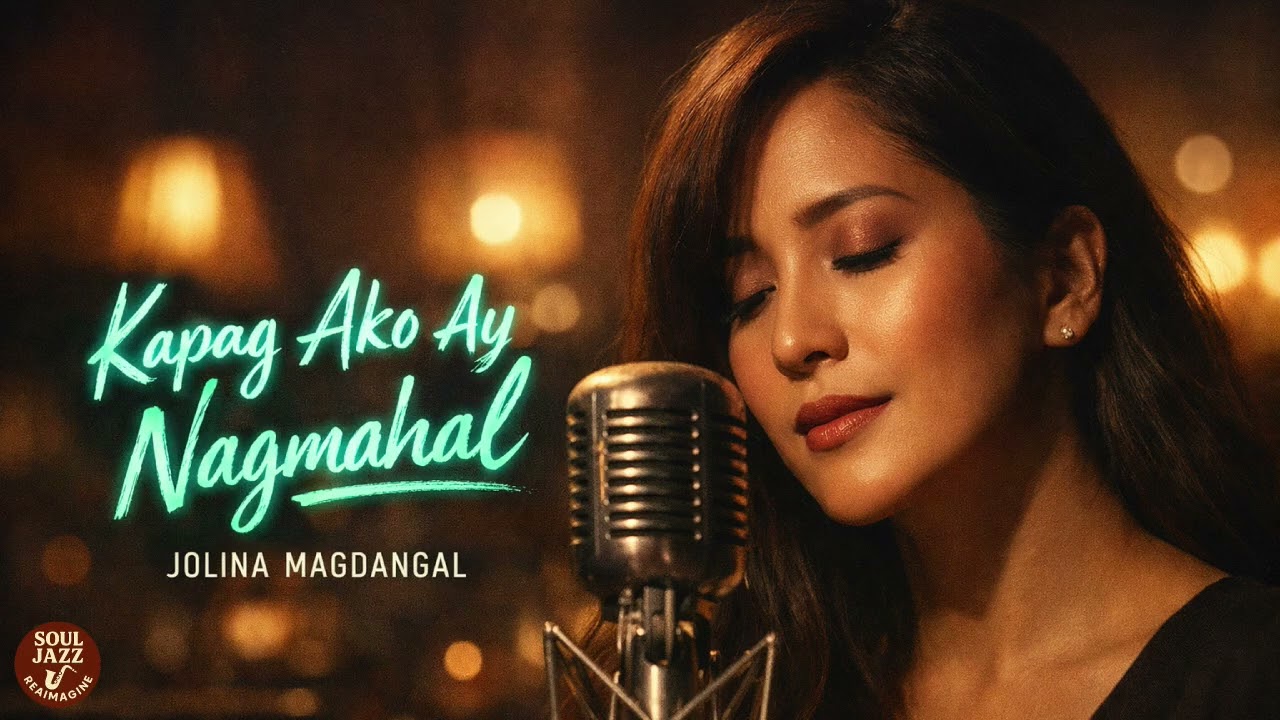 Kapag Ako Ay Nagmahal - Jolina Magdangal (Soul Jazz)