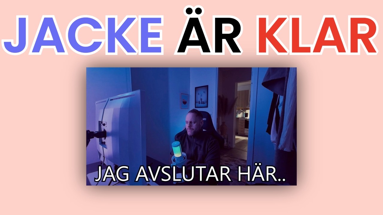 OM ATT JACKE HAR F&Aring;TT NOG + ATT JAG KOMMER ATT L&Auml;SA CHATTEN