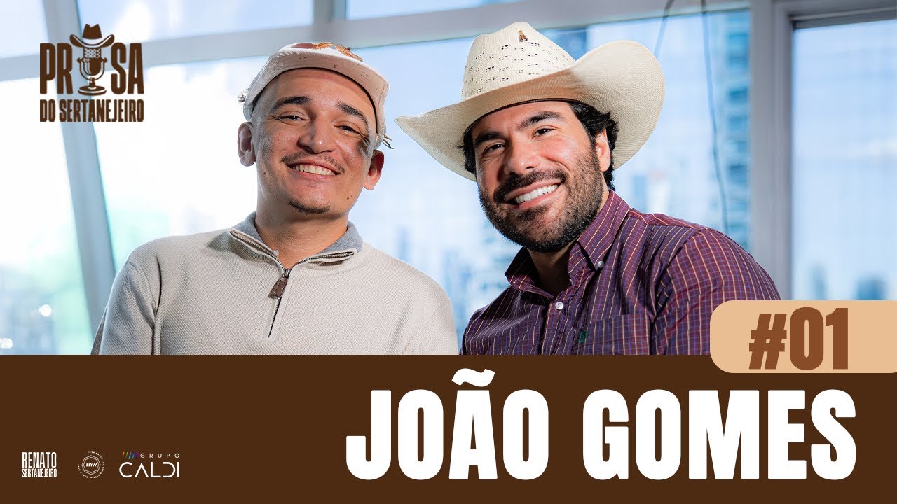 JO&Atilde;O GOMES - Prosa do Sertanejeiro (Podcast completo #01)