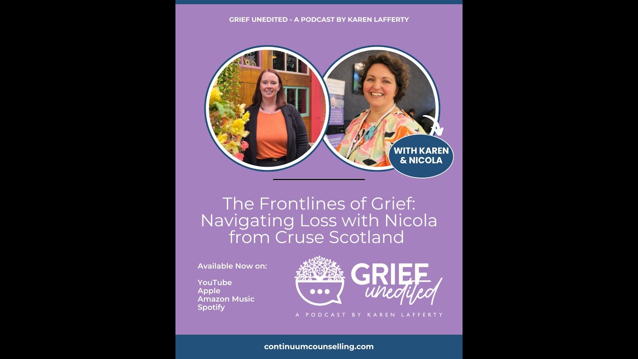 The Frontlines of Grief: Navigating Loss with Nicola from Cruse Scotland