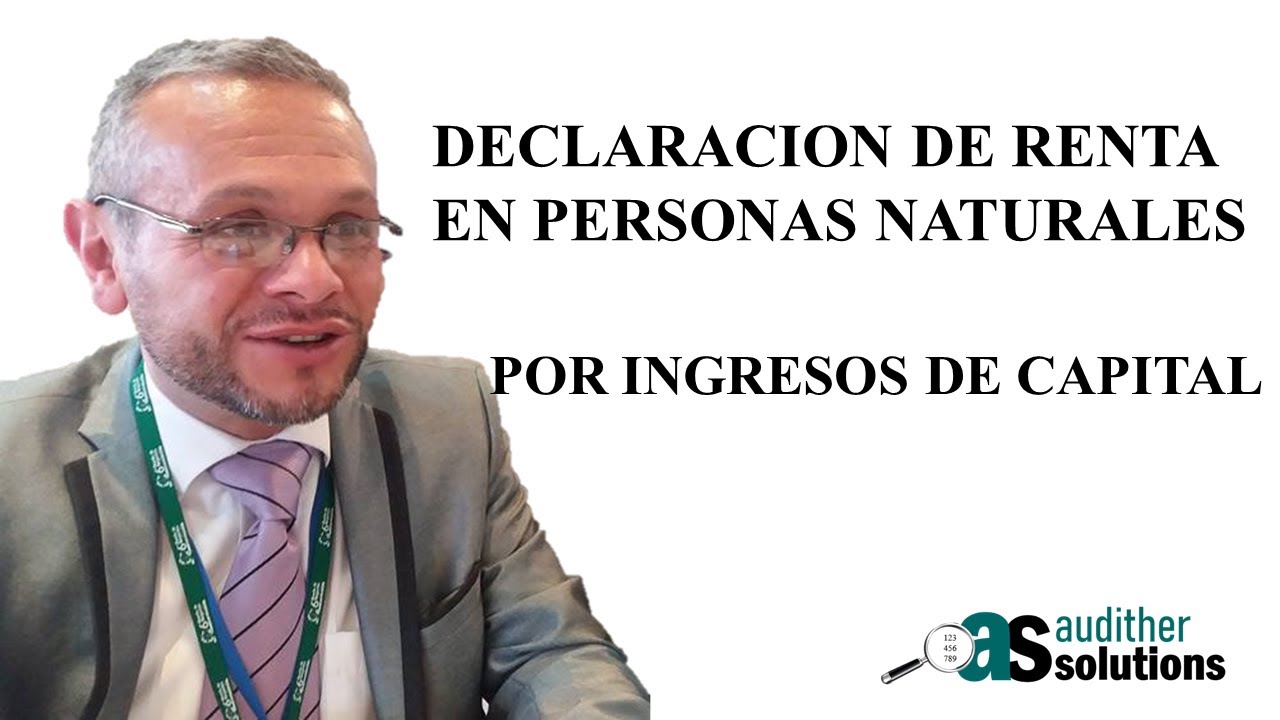 Declaracion de renta personas naturales por ingreso de Capital