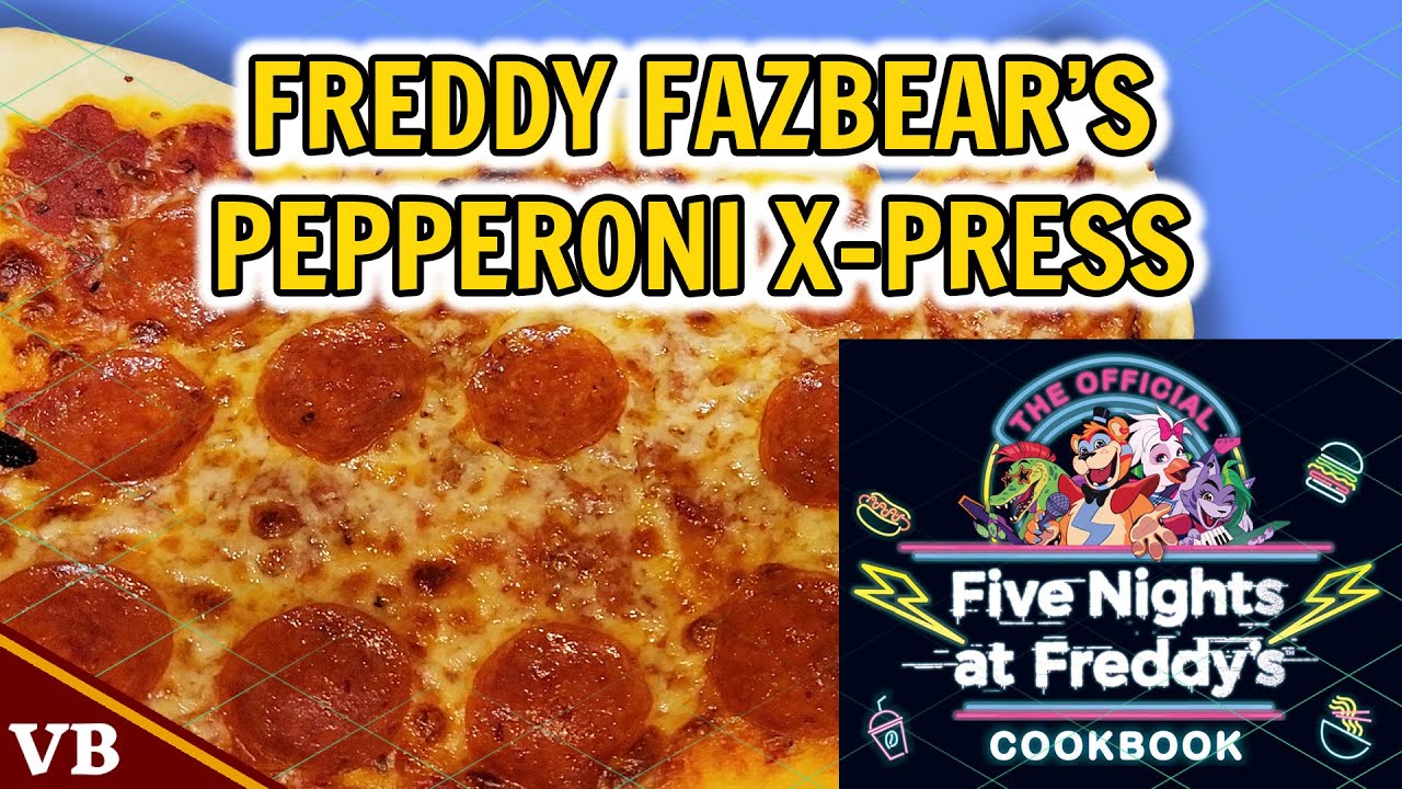Official FNAF Cookbook - Freddy Fazbear's Pepperoni X-Press