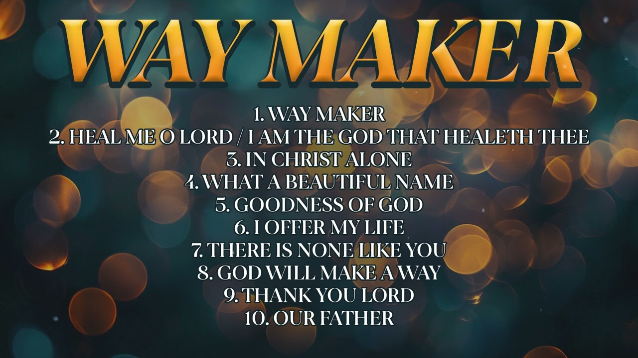 Christian Music Playlist - WAY MAKER | Worship Songs 2026 | Gospel Praise and Worship