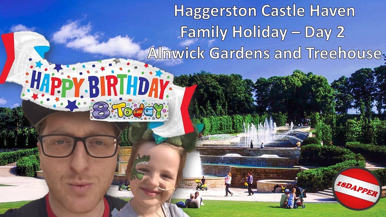 Haggerston Castle Haven - Family Holiday - Day 2 - Alnwick Gardens and The Treehouse