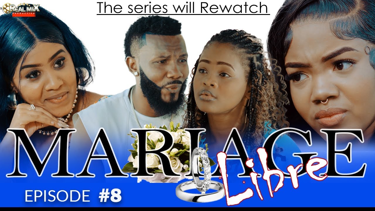 MARIAGE LIBRE PART 8 SAISON 1 FEUILLETON REALMIX PROD 2025 2026