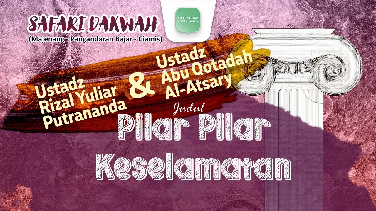 Pilar - pilar Kese;amatan - Ustadz Rizal Yuliar Putrananda