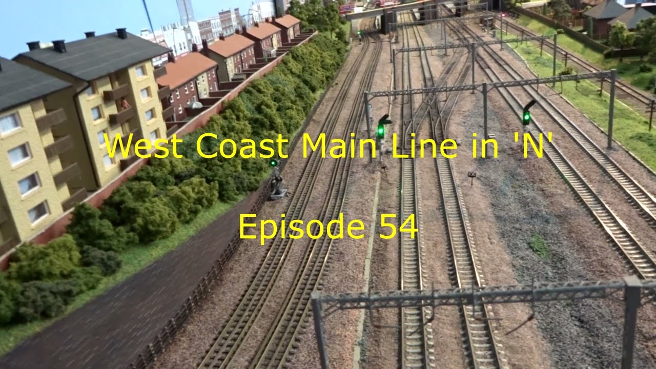 West Coast Main Line in 'N' Episode 54