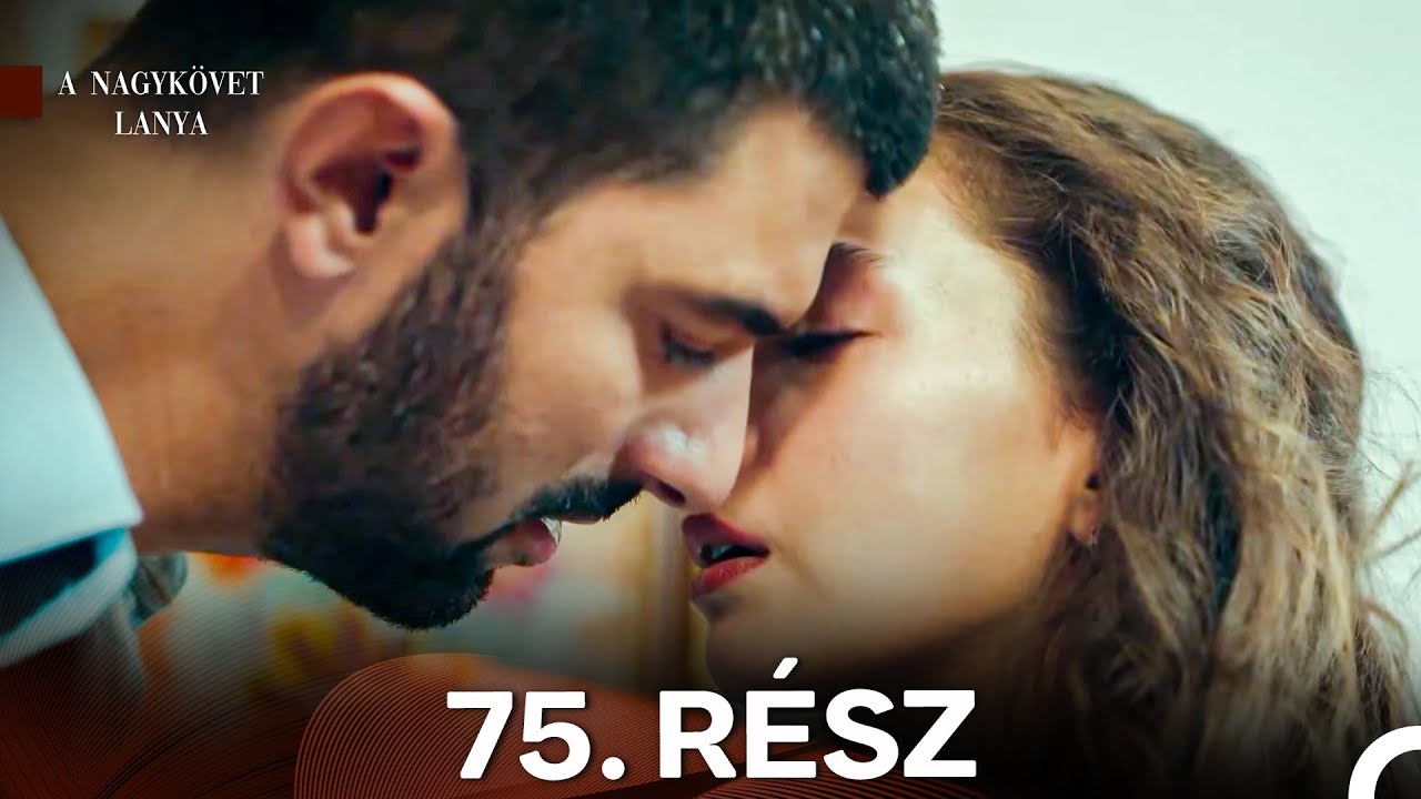A Nagykövet lánya 75. Rész (Magyar Szinkron)