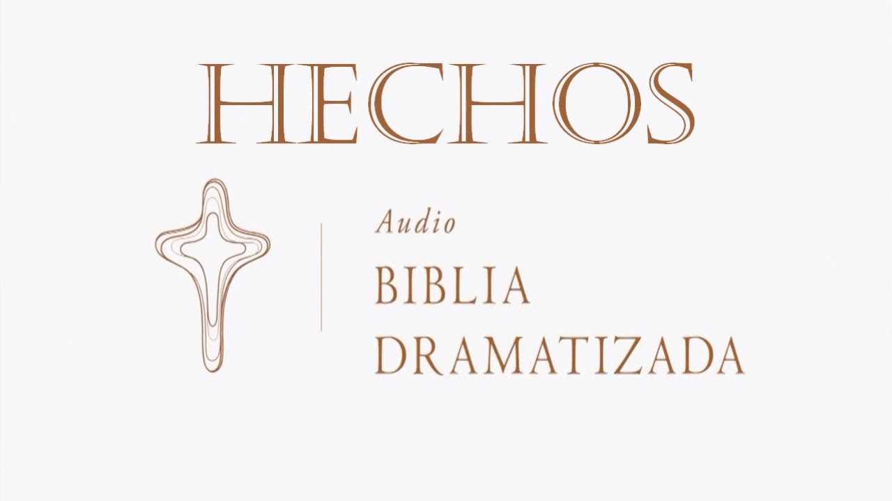 44  HECHOS   AUDIO BIBLIA DRAMATIZADA   NUEVA TRADUCCIÓN VIVIENTE