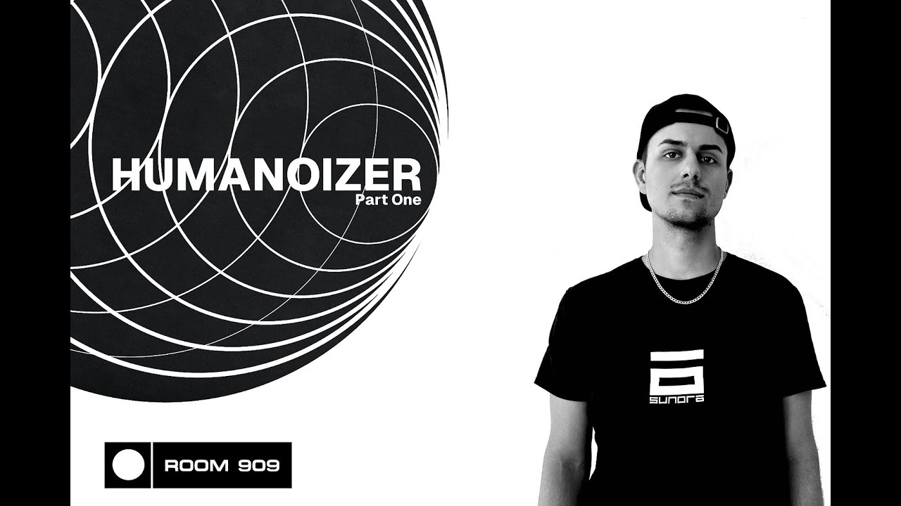 Humanoizer / Room 909 / Part One