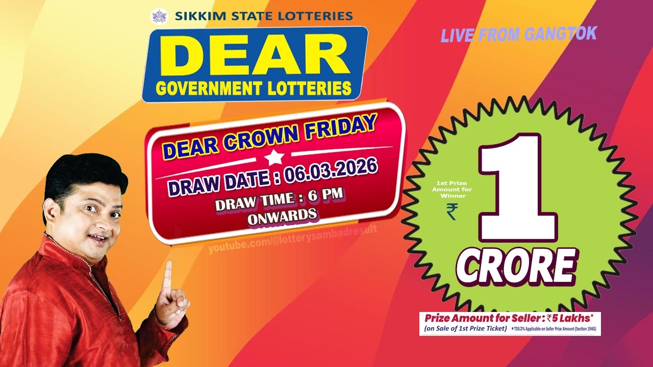 DEAR 6 PM LIVE DRAW DATE 06.03.2026 SIKKIM STATE DEAR CROWN FRIDAY WEEKLY DRAW LIVE