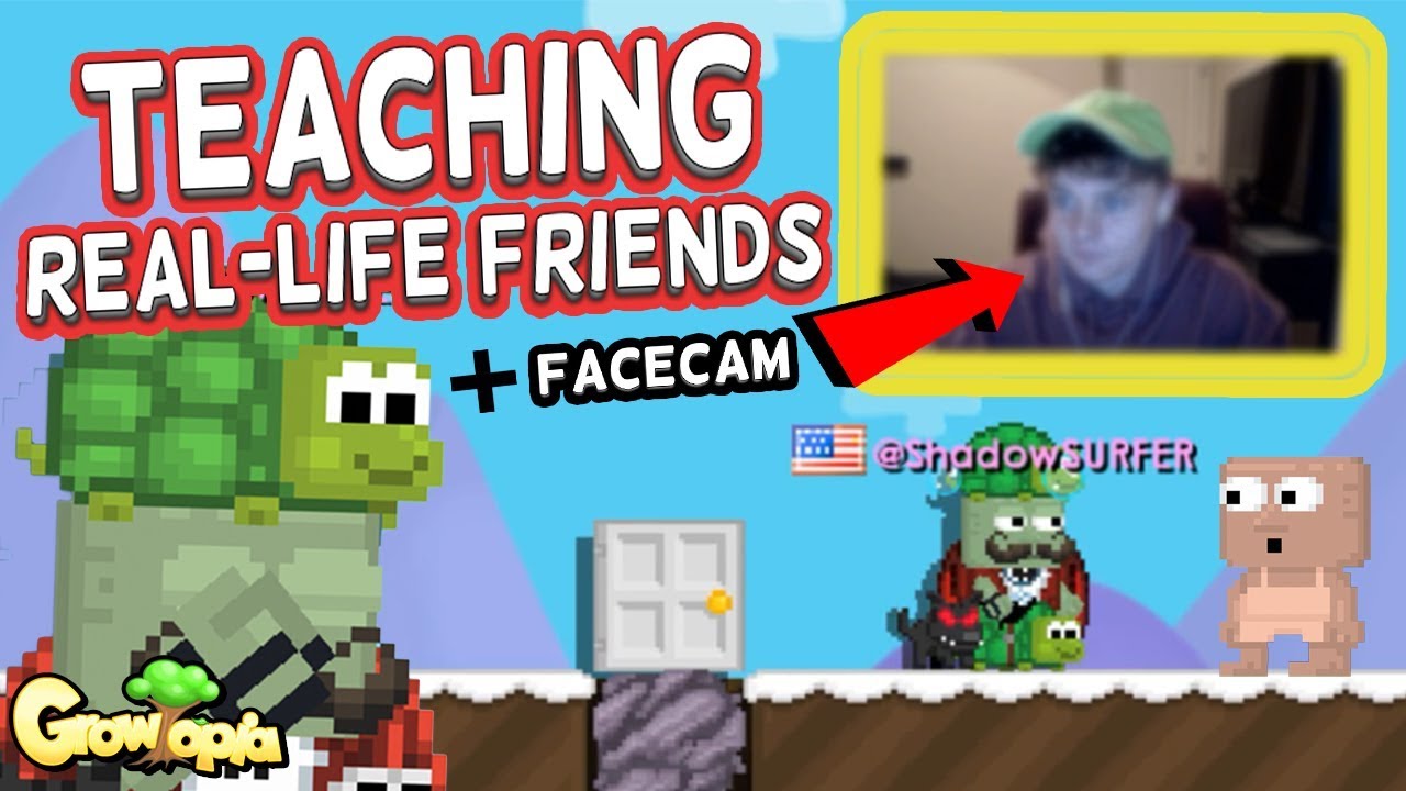 [Facecam] Teaching Real-Life Friends 5! | Growtopia