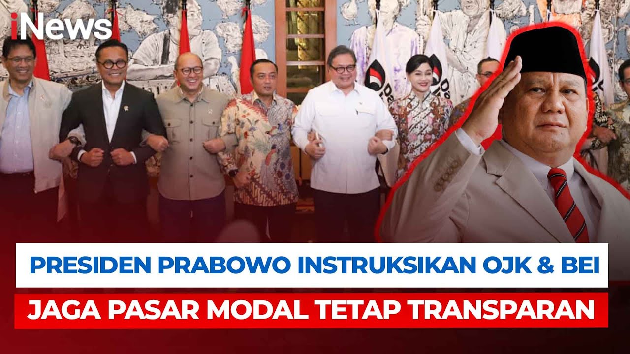 Pasar Modal Bergejolak! Presiden Prabowo Instruksikan OJK & BEI Jaga Pasar Tetap Transparan