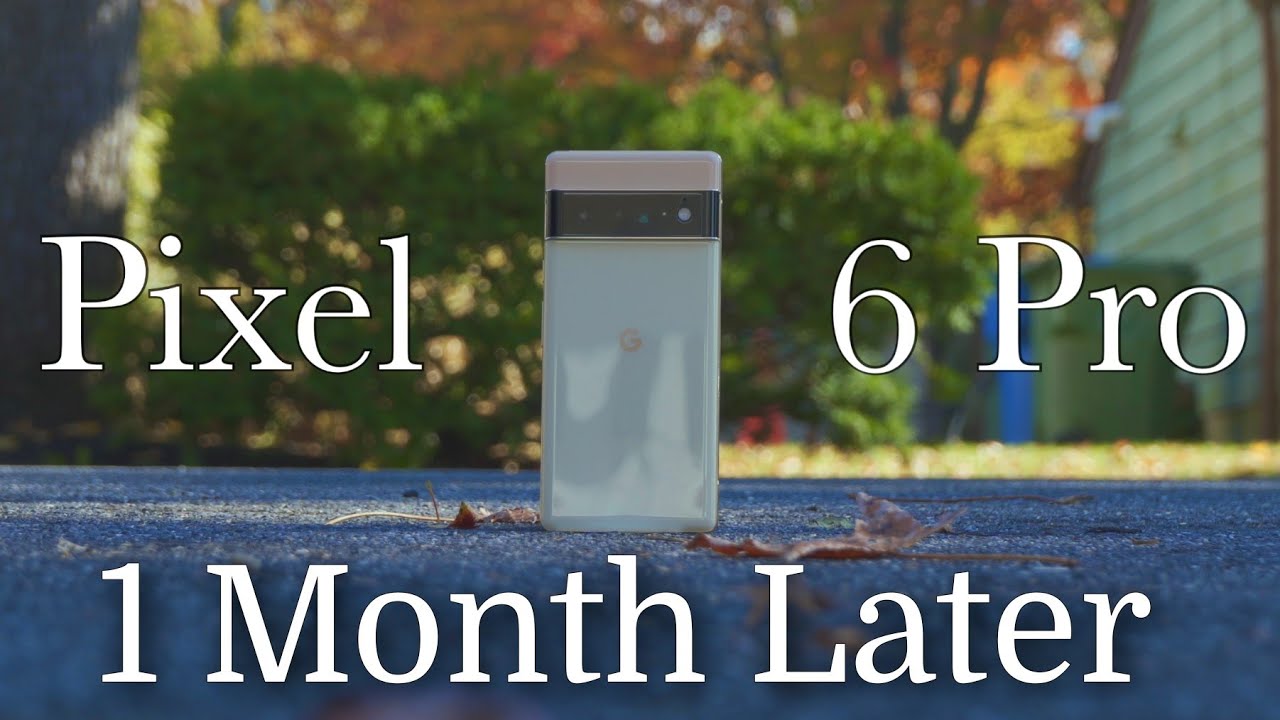 Pixel 6 Pro Review: One Month Later - Battery Life, Cameras, Software!