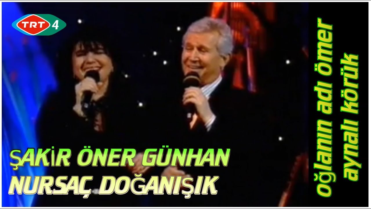 ŞAKİR ÖNER GÜNHAN & NURSAÇ DOĞANIŞIK oğlanın adı ömer,aynalı körük
