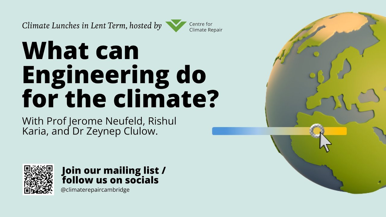 What can engineering do for the climate? Centre for Climate Repair, Cambridge