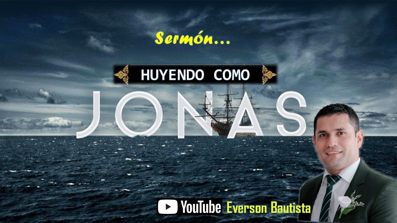 SERMÓN | HUYENDO COMO JONÁS 