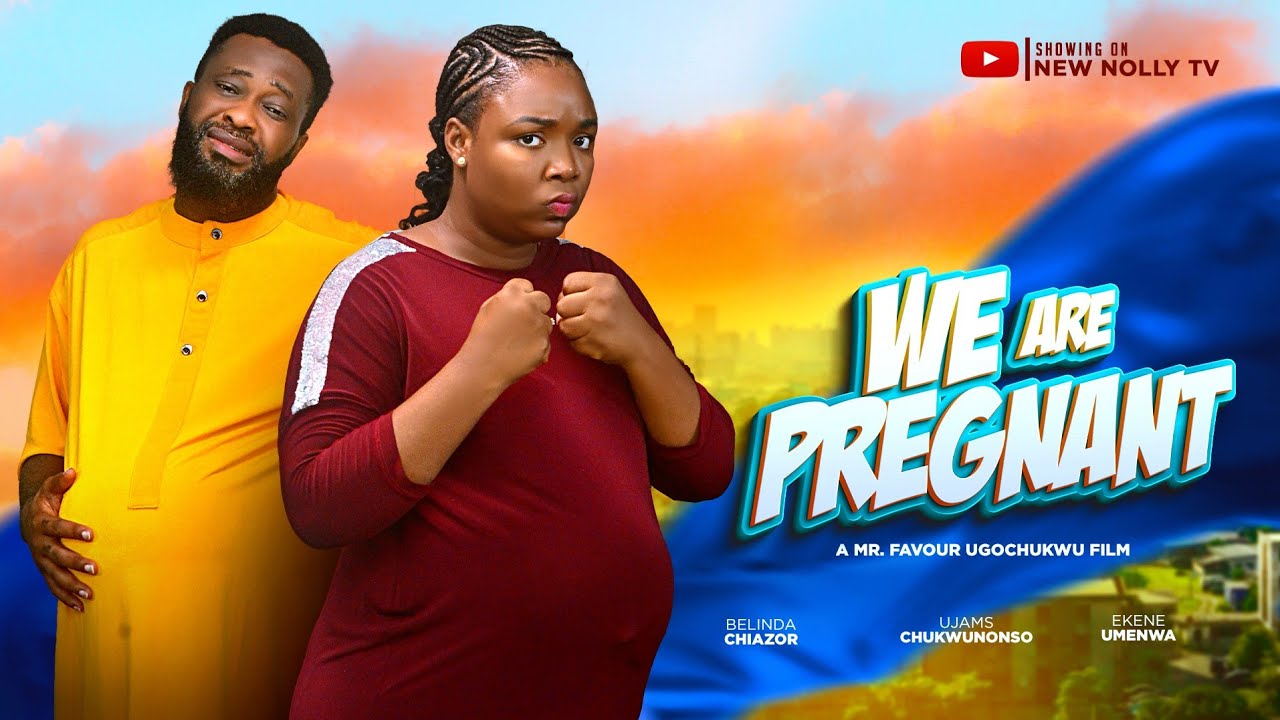 WE ARE PREGNANT - EKENE UMENWA, UJAMS CHUKWUNONSO -2025 Latest Nigerian Nollywood Movie