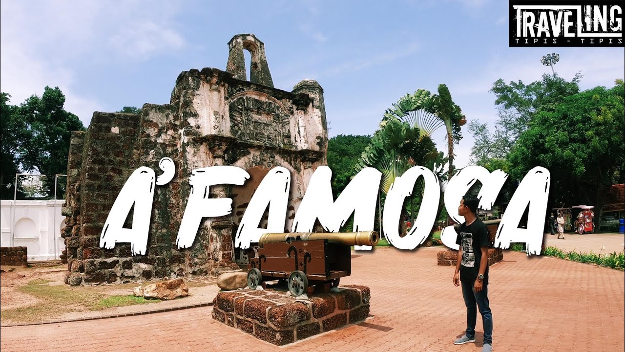 A'Famosa & St. Paul Church - Bekas Gereja Tertua di Melaka