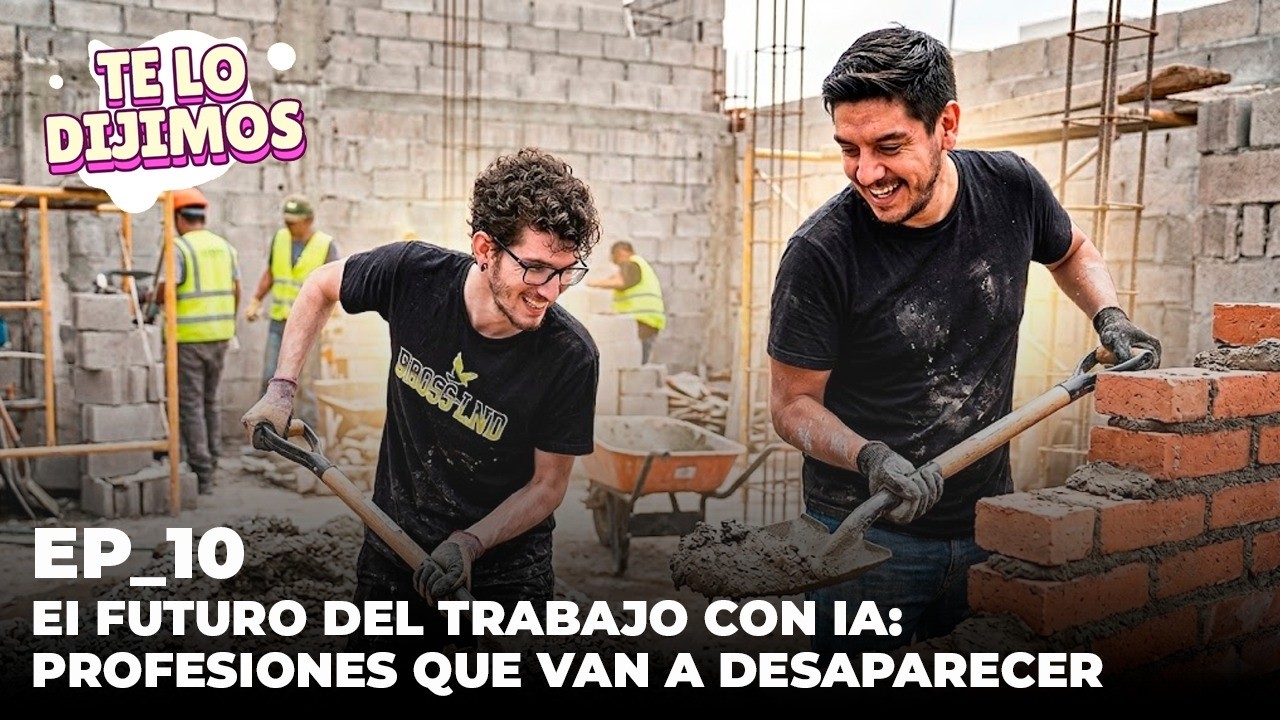 EP 10 El futuro del trabajo con IA: profesiones que van a desaparecer | Te Lo Dijimos Podcast