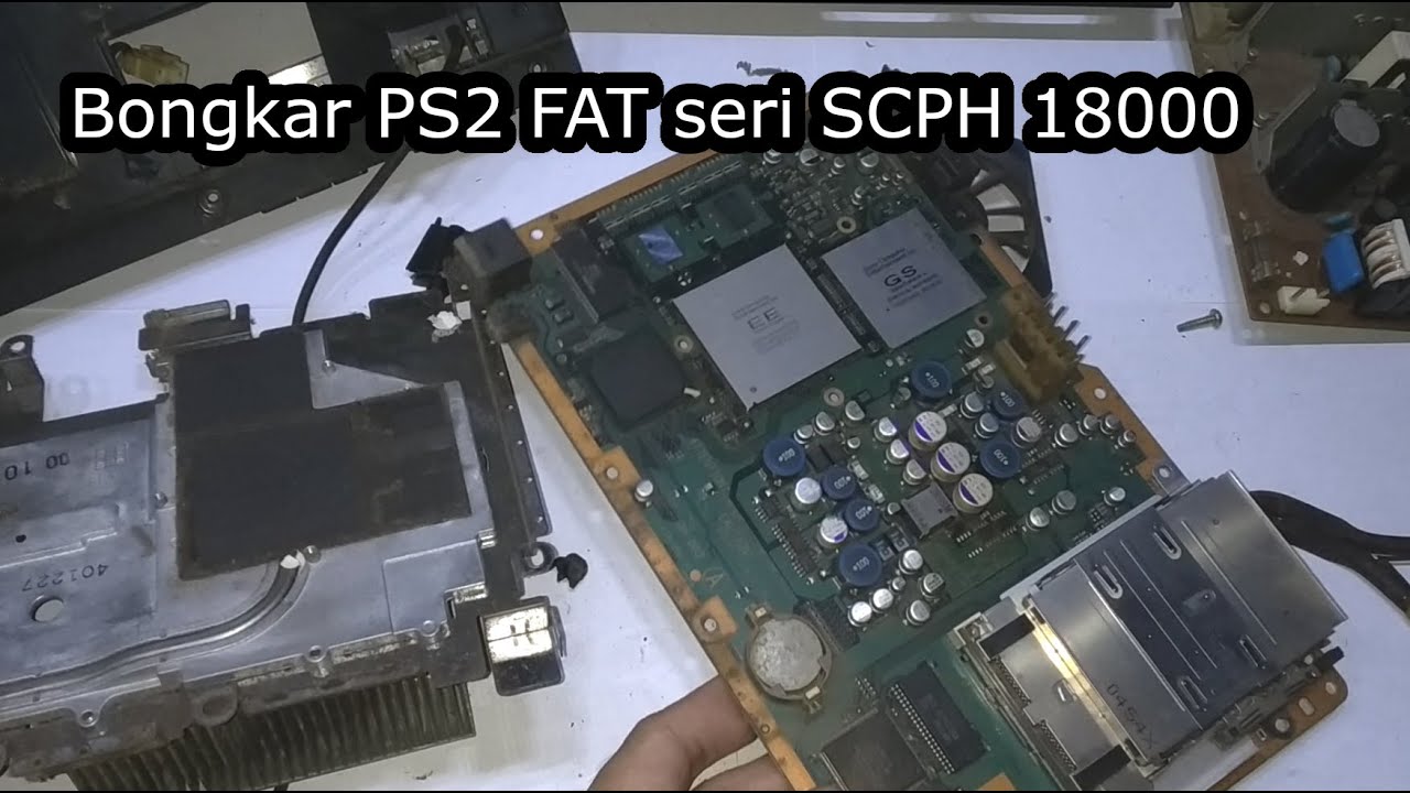 Bongkar dan Bersihkan PS2 seri SCPH 18000