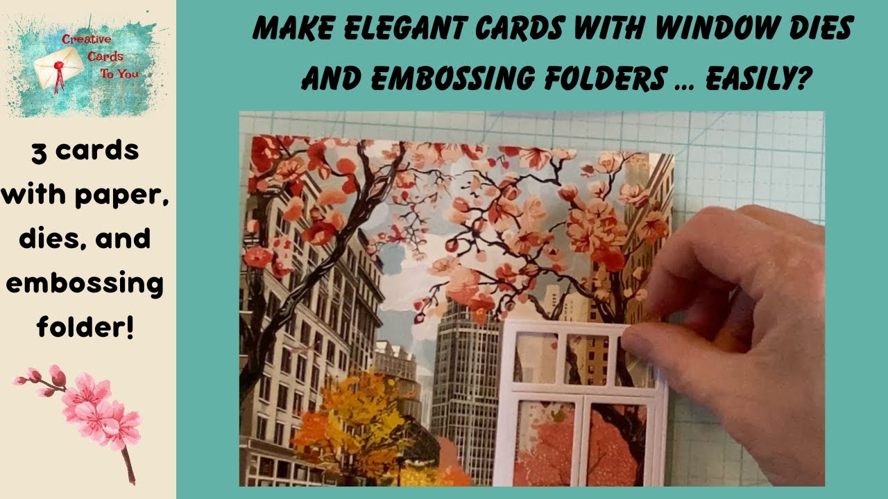 Make Elegant Cards with Window Dies and Embossing Folders ... Easily?