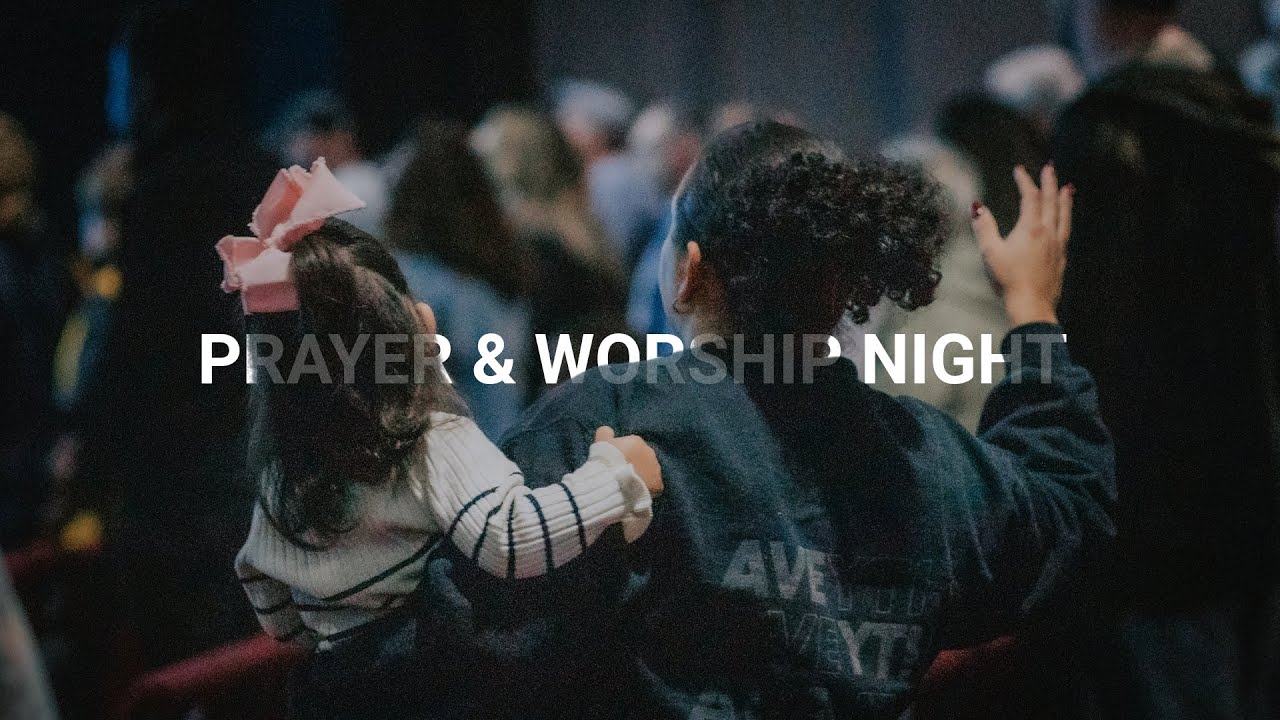PRAYER & WORSHIP NIGHT
