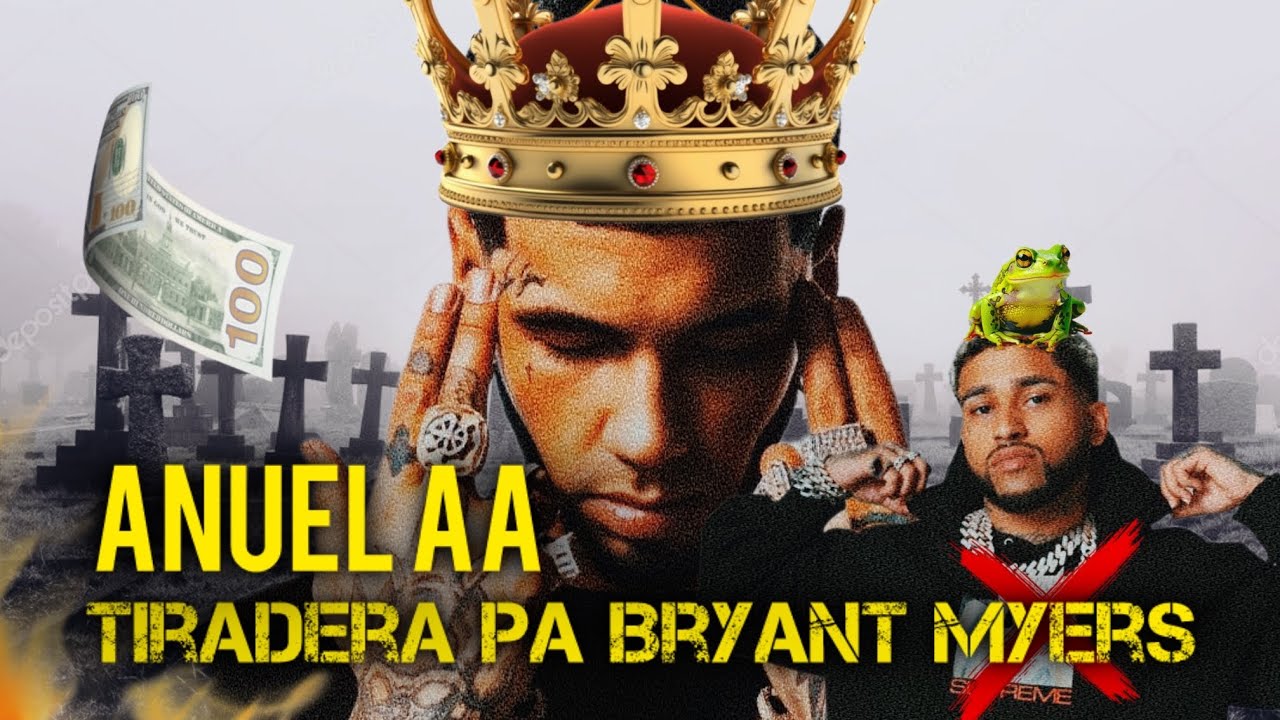 Anuel AA - SAPO 🐸 (Tiradera Pa” Bryant Myers) 