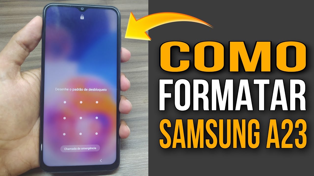 COMO FORMATAR SAMSUNG GALAXY A23 BLOQUEADO COM SENHA HARD RESET
