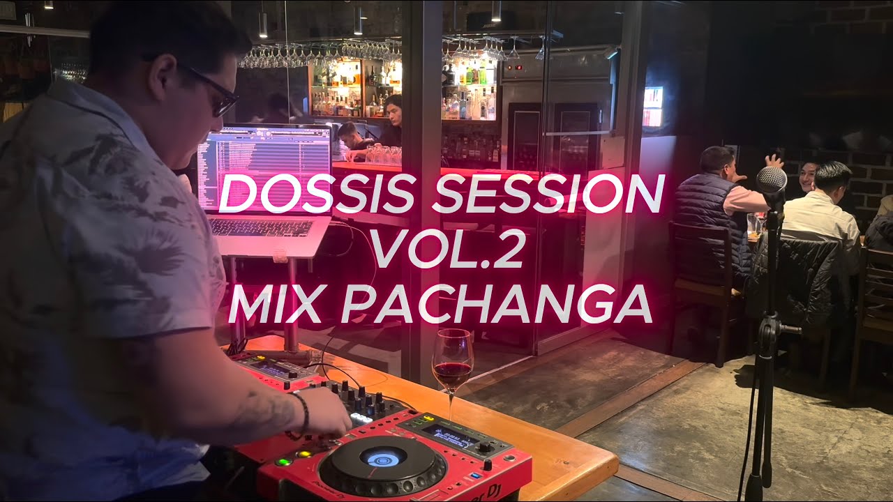 MIX PACHANGAS / DOSSIS SESSION VOL.2 - ANDRE ROCHA DJ