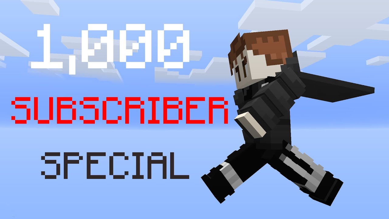 1,000 SUBSCRIBER SPECIAL