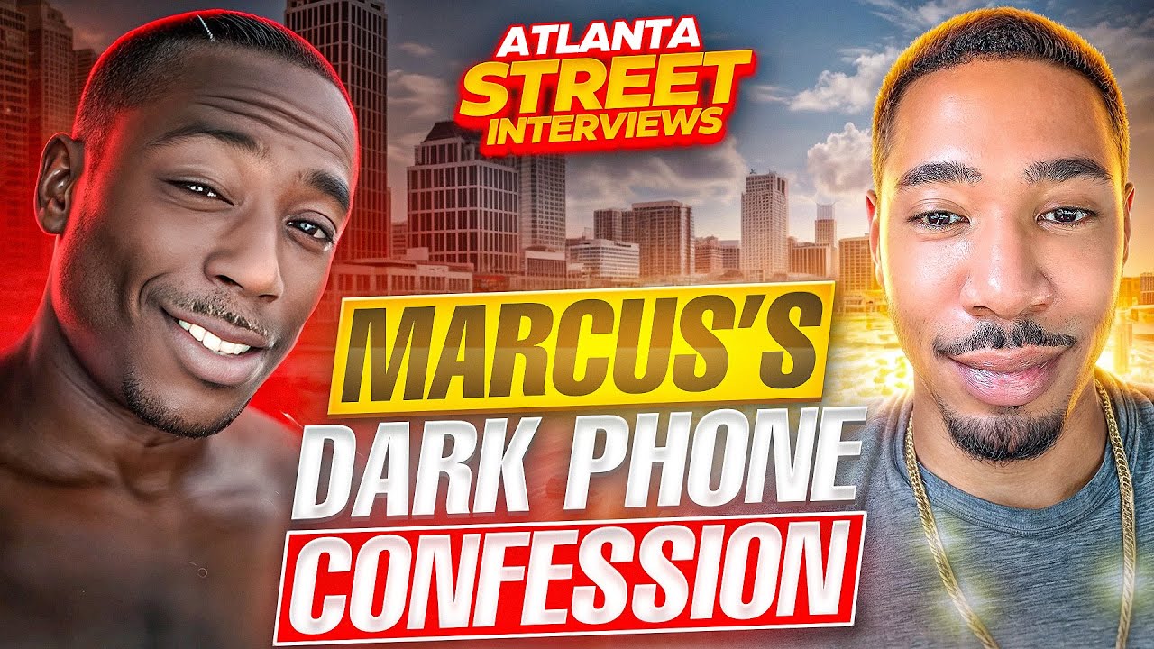 THE DARK SECRET MARCUS FROM ATLANTA STREET INTERVIEWS TOLD ME ON THE PHONE