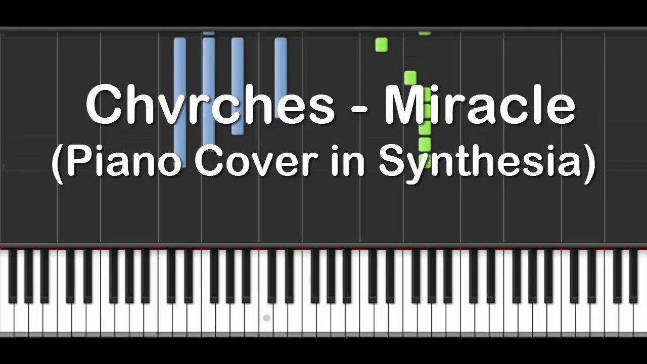 CHVRCHES - Miracle (Piano Cover in Synthesia)