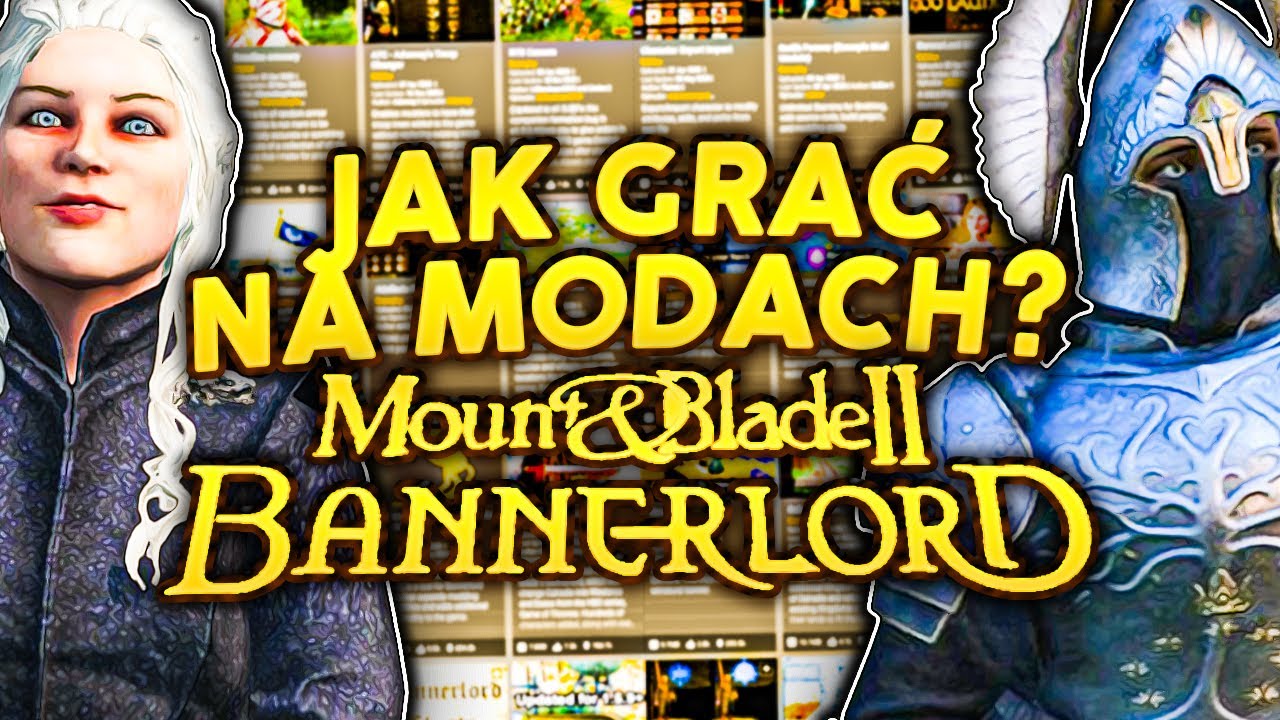 JAK INSTALOWAĆ MODY do Mount&Blade II: Bannerlord