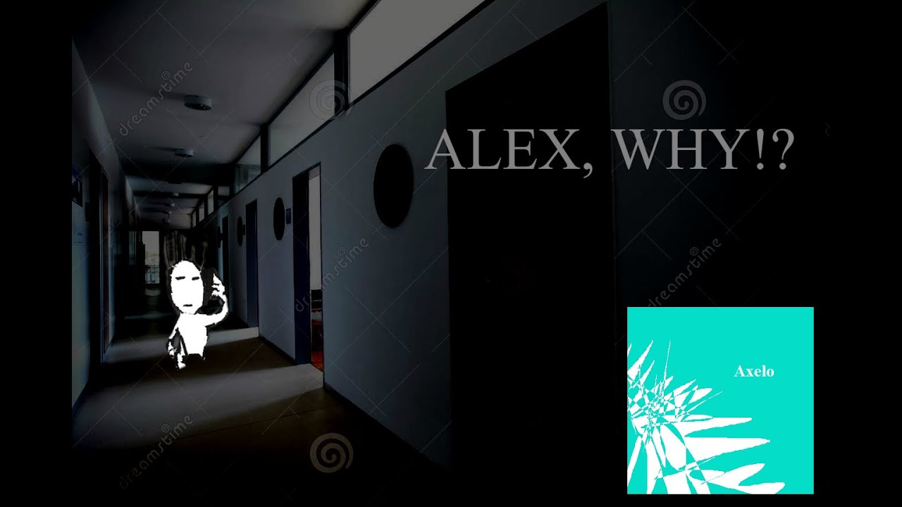ALEX, WHY!? | Night Time Visitor