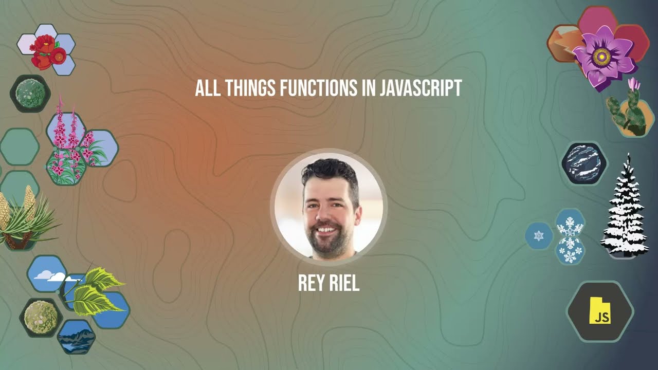 All Things Functions in Javascript - Rey Riel - UtahJS 2023