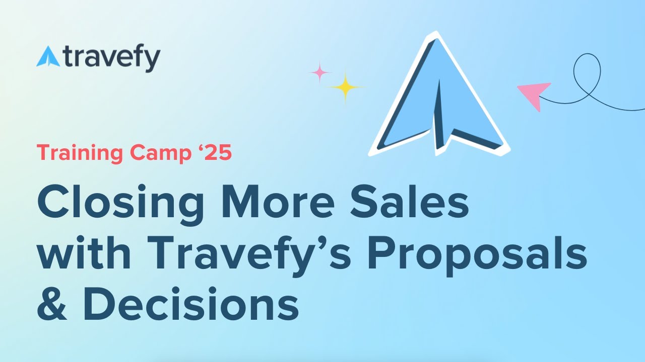 Closing More Sales with Travefy's Proposals & Decisions