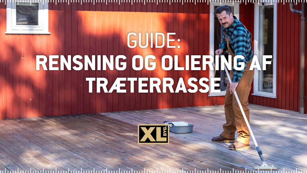 Rensning og oliering af træterrasse med Jacob Carlsson og XL-BYG