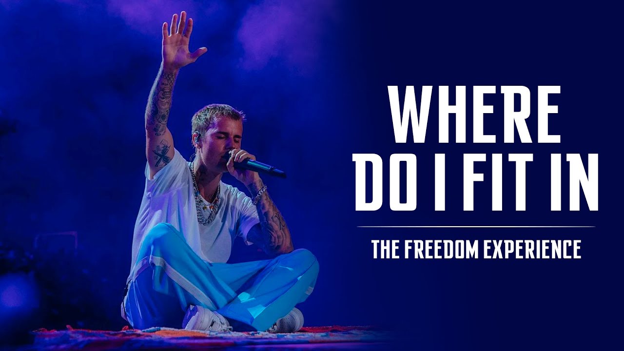 Justin Bieber - Where Do I Fit In (The Freedom Experience)